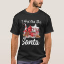 Search for i put out for santa tshirts Humour