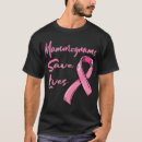 Search for mammograms tshirts Awareness