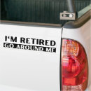 Search for funny retirement bumper stickers Humour