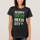 Search for green beer day tshirts Irish