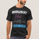 Search for bridezilla tshirts Party