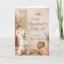 Search for westie mothers day cards Dog mum