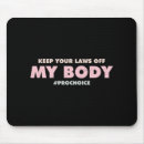 Search for bodies mousepads Pro choice