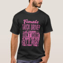Search for female truck drivers tshirts Get