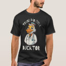 Search for trust me doctor tshirts Ducktor
