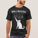 Search for ball buster tshirts Funny