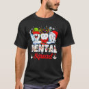 Search for dentist christmas tshirts Hygienist