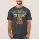 Search for of course im right tshirts Cool