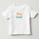 Search for stay gold tshirts Inspirational