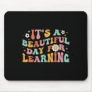 Search for beautiful day mousepads Learning