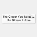 Search for slower bumper stickers Tailgating