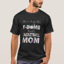Search for dropping f bombs tshirts Mum