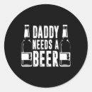 Search for need beer stickers Daddy