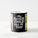 Search for favorite daughter mugs My favorite child