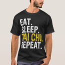 Search for tai chi tshirts Fitness