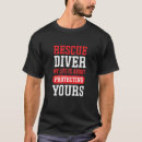 Search for rescue diver tshirts About