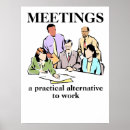 Search for funny meeting posters Satire