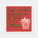Search for funny sayings napkins Coffee lover