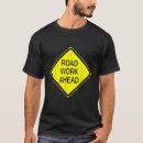 Search for road work ahead tshirts Costume