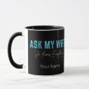 Search for ask my wife mugs She