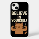 Search for believe in yourself iphone cases Cat