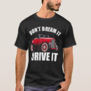 Search for dream car tshirts Don't