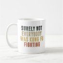 Search for kung fu coffee mugs Fighting