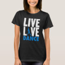 Search for dance graphics tshirts Dancer
