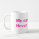 Search for sarcastic never mugs Humour