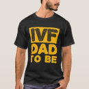 Search for ivf tshirts Dad
