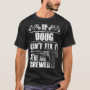 Search for doug funny tshirts Dad