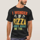 Search for funny pizza tshirts Meme