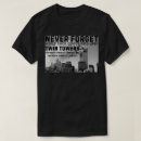 Search for never forget tshirts 2001