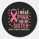 Search for breast cancer sister stickers I wear pink