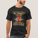 Search for i see dead people tshirts Stupid
