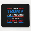 Search for anti moron mousepads Political