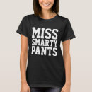 Search for smarty pants tshirts Sarcastic