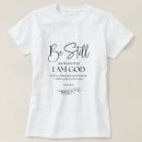 Search for be still and know tshirts Psalm