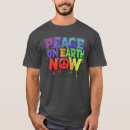 Search for peace on earth tshirts War