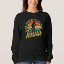 Search for tennis hoodies Humor