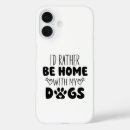 Search for funny dog quote iphone cases Humour
