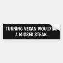 Search for funny vegetarian bumper stickers Meat