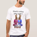 Search for thats what she said tshirts Vintage