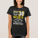 Search for 30th birthday sayings tshirts Age