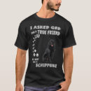Search for schipperke tshirts Quote