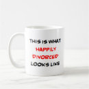 Search for divorce coffee mugs Happily divorced
