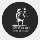 Search for weird saying stickers I have to