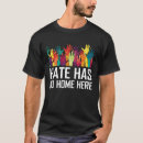 Search for hate has no home here tshirts Diversity