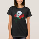 Search for skulls and roses tshirts For her