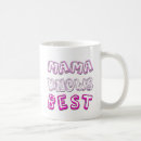 Search for mom knows best mugs Happy
